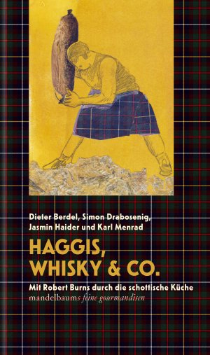 ISBN 9783854769828: Haggis, Whisky & Co. - Mit Robert Burns durch die schottische Küche