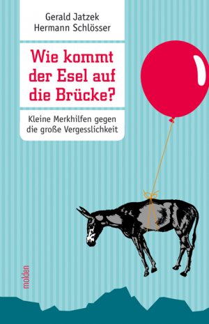 ISBN 9783854852117: Wie kommt der Esel auf die Brücke?