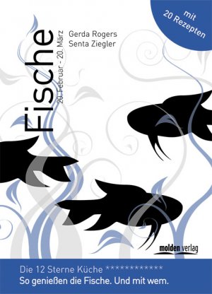 gebrauchtes Buch – Gerda Rogers – Fische - Die 12-Sterne Küche: So genießt der Fisch. Und mit wem.: So genießt der Fisch. Und mit wem. Mit 20 Rezepten