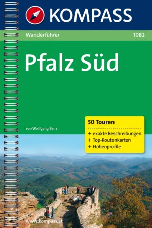 ISBN 9783854914495: Pfalz Süd - Wanderführer mit 50 Touren mit Top-Routenkarten und Höhenprofilen