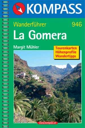 ISBN 9783854917625: La Gomera - Wanderführer mit Tourenkarten, Höhenprofilen und Wandertipps