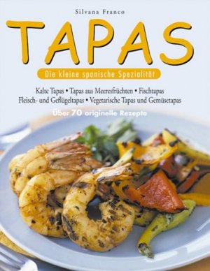 ISBN 9783854927594: Tapas. Die kleine spanische Spezialität. Über 70 originelle Rezepte