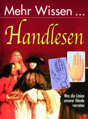 ISBN 9783854928164: Handlesen : was die Linien unserer Hände verraten.