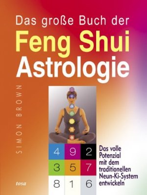 ISBN 9783854928515: Das grosse Buch der Feng Shui Astrologie