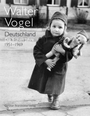 Walter Vogel (Autor) - Deutschland. Die frhen Jahre. 1951 - 1969
