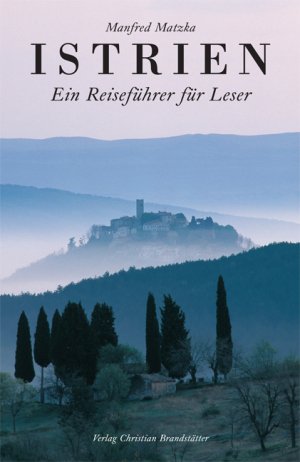 ISBN 9783854982142: Istrien – Ein Reiseführer für Leser