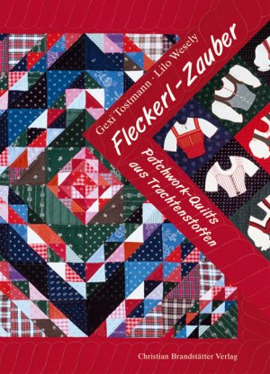 ISBN 9783854983132: Fleckerl-Zauber. Patchwork-Quits aus Trachtenstoffen.