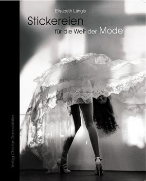 ISBN 9783854983521: Stickereien für die Welt der Mode: Austrian Embroideries - A Tribute to World Fashion: Dtsch.-Engl.