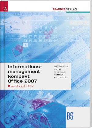 ISBN 9783854994657: Informationsmanagement kompakt BS Office 07 - inkl. Übungs-CD-ROM