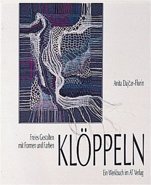 ISBN 9783855023981: Klöppeln – Freies Gestalten mit Formen und Farben