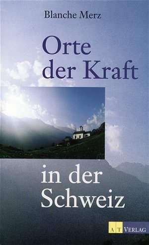 ISBN 9783855026319: Orte der Kraft in der Schweiz