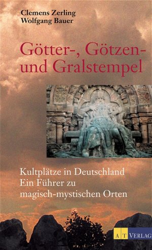 ISBN 9783855027248: Götter-, Götzen- und Gralstempel