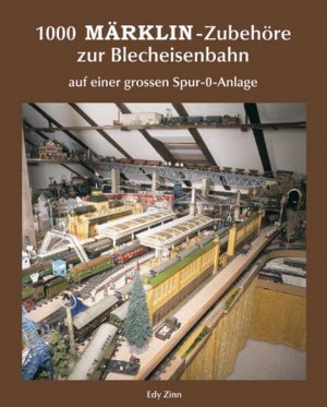 ISBN 9783855028351: 1000 Märklin-Zubehör zur Blecheisenbahn auf einer grossen  Spur-0-Anlage  +++ WIE NEU +++