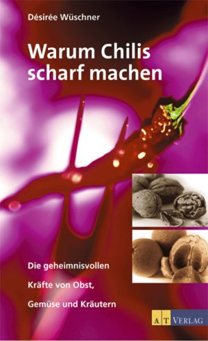 ISBN 9783855028580: Warum Chilis scharf machen