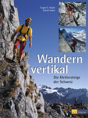 ISBN 9783855029334: Wandern vertikal - Die Klettersteige der Schweiz