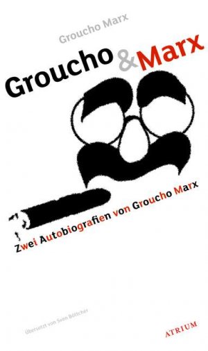 ISBN 9783855355068: Groucho & Marx - Zwei Autobiografien von Groucho Marx; Mit Schutzumschlag