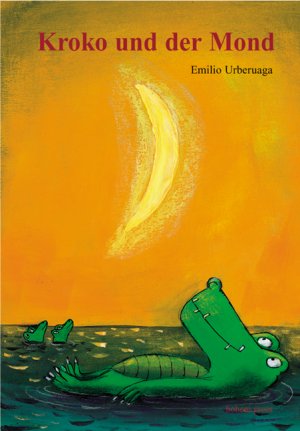 gebrauchtes Buch – Emilio Urberuaga – Kroko und der Mond