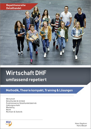 ISBN 9783856126933: Wirtschaft DHF umfassend repetiert - Methodik, Theorie kompakt, Training & Lösungen