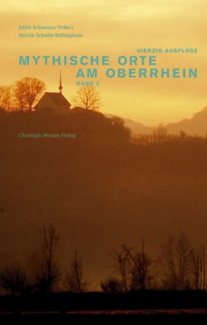 ISBN 9783856163624: Mythische Orte am Oberrhein, Band 2 - Vierzig Ausflüge in die Dreiländerregion Elsass-Südbaden-Nordwestschweiz