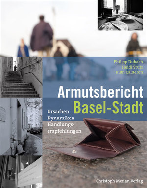 ISBN 9783856165000: Armutsbericht Basel-Stadt – Ursachen - Dynamiken - Handlungsempfehlungen