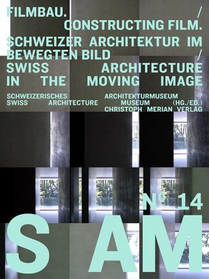 ISBN 9783856166649: S AM 14 - Filmbau Constructing Film / Schweizer Architektur im bewegten Bild Swiss Architecture in the Moving Image, Dt engl / Taschenbuch / 176 S. / Deutsch / 2015 / Merian Christoph Verlag