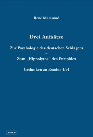 ISBN 9783856307677: Drei Aufsätze: Zur Psychologie des deutschen Schlagers / Zum „Hippolytos“ des Euripides / Gedanken zu Exodus 4/24