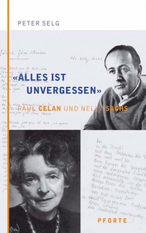 gebrauchtes Buch – Peter Selg – Alles ist unvergessen“. Paul Celan und Nelly Sachs