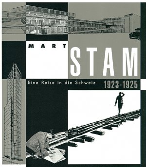 ISBN 9783856760410: Mart Stam - Eine Reise in die Schweiz 1923-1925