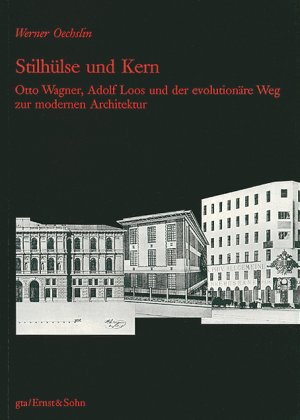 ISBN 9783856760601: Stilhülse und Kern – Otto Wagner, Adolf Loos und der evolutionäre Weg zur modernen Architektur