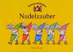 ISBN 9783856806194: Zwergenstübchen Nudelzauber