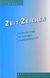 ISBN 9783857644863: Zeit-Zeichen. Kleine Beiträge zur heutigen Glaubenssituation.