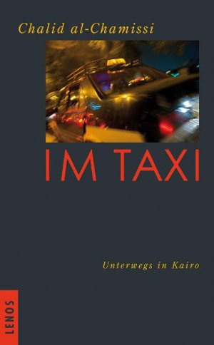 ISBN 9783857874130: Im Taxi - Unterwegs in Kairo