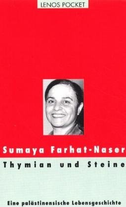 ISBN 9783857876578: Thymian und Steine – Eine palästinensische Lebensgeschichte