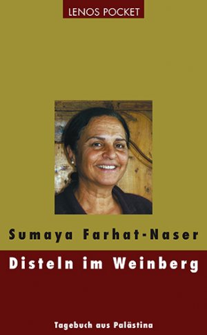 gebrauchtes Buch – Sumaya Farhat-Naser – Disteln im Weinberg - Tagebuch aus Palästina gebrauchtes Buch – Sumaya Farhat-Naser – Disteln im Weinberg - Tagebuch aus Palästina