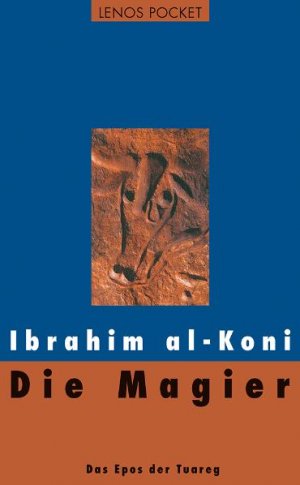 ISBN 9783857877520: Die Magier - Das Epos der Tuareg