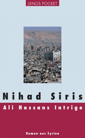 ISBN 9783857877582: Ali Hassans Intrige - Roman aus Syrien