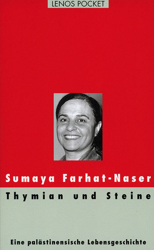 ISBN 9783857877667: Thymian und Steine - Eine palästinensische Lebensgeschichte