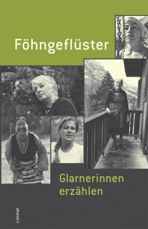 ISBN 9783857915093: Föhngeflüster - Glarnerinnen erzählen