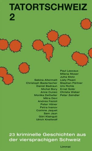 gebrauchtes Buch – Sabina Altermatt, Christoph Badertscher – TatortSchweiz 2: 23 kriminelle Geschichten aus der viersprachigen Schweiz