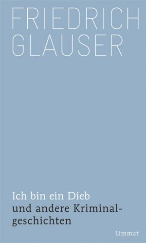 ISBN 9783857915581: Ich bin ein Dieb – Und andere Kriminalgeschichten