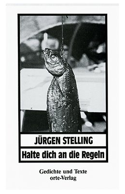 gebrauchtes Buch – Jürgen Stelling – Halte dich an die Regeln - Gedichte und Text