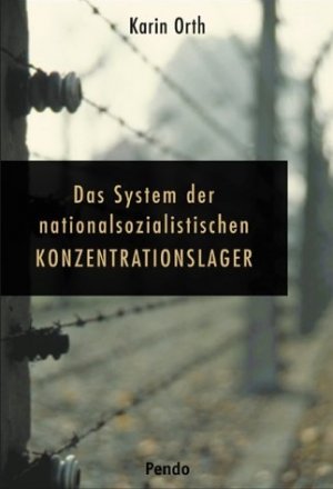 ISBN 9783858424501: Das System der nationalsozialistischen Konzentrationslager