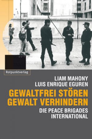 ISBN 9783858692412: Gewaltfrei stören - Gewalt verhindern - Die Peace Brigades International