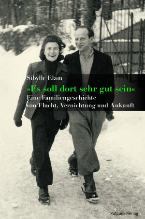 ISBN 9783858697516: "Es soll dort sehr gut sein" – Eine Familiengeschichte von Flucht, Vernichtung und Ankunft