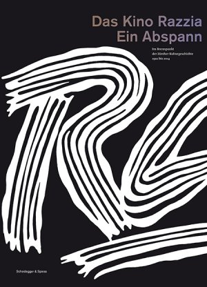 gebrauchtes Buch – Steiner, Urs; Bodmer – Das Kino Razzia. Ein Abspann: Im Brennpunkt der Zürcher Kulturgeschichte 1922 bis 2014
