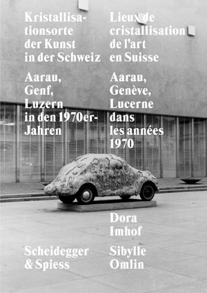 ISBN 9783858814579: Kristallisationsorte der Kunst in der Schweiz / Aaarau, Genf, Luzern in den 1970er-Jahren, Dt frz / Sibylle Omlin / Taschenbuch / 384 S. / Deutsch / 2015 / Scheidegger u. Spiess Verlag