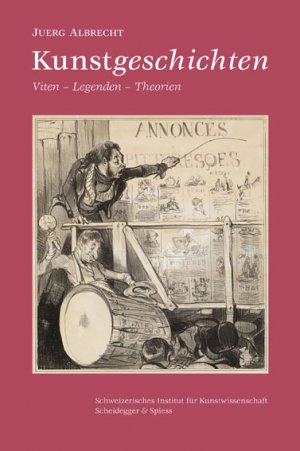 ISBN 9783858814630: Kunstgeschichten - Viten, Legenden, Theorien