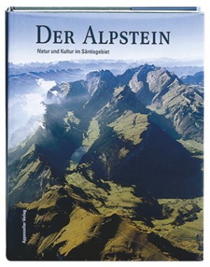 ISBN 9783858823014: Der Alpstein - Natur und Kultur im Säntisgebiet