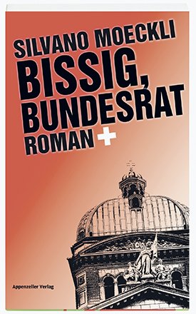 ISBN 9783858825490: Bissig, Bundesrat