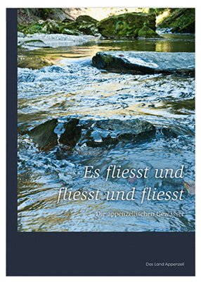 ISBN 9783858826862: Es fliesst und fliesst und fliesst - Die appenzellischen Gewässer